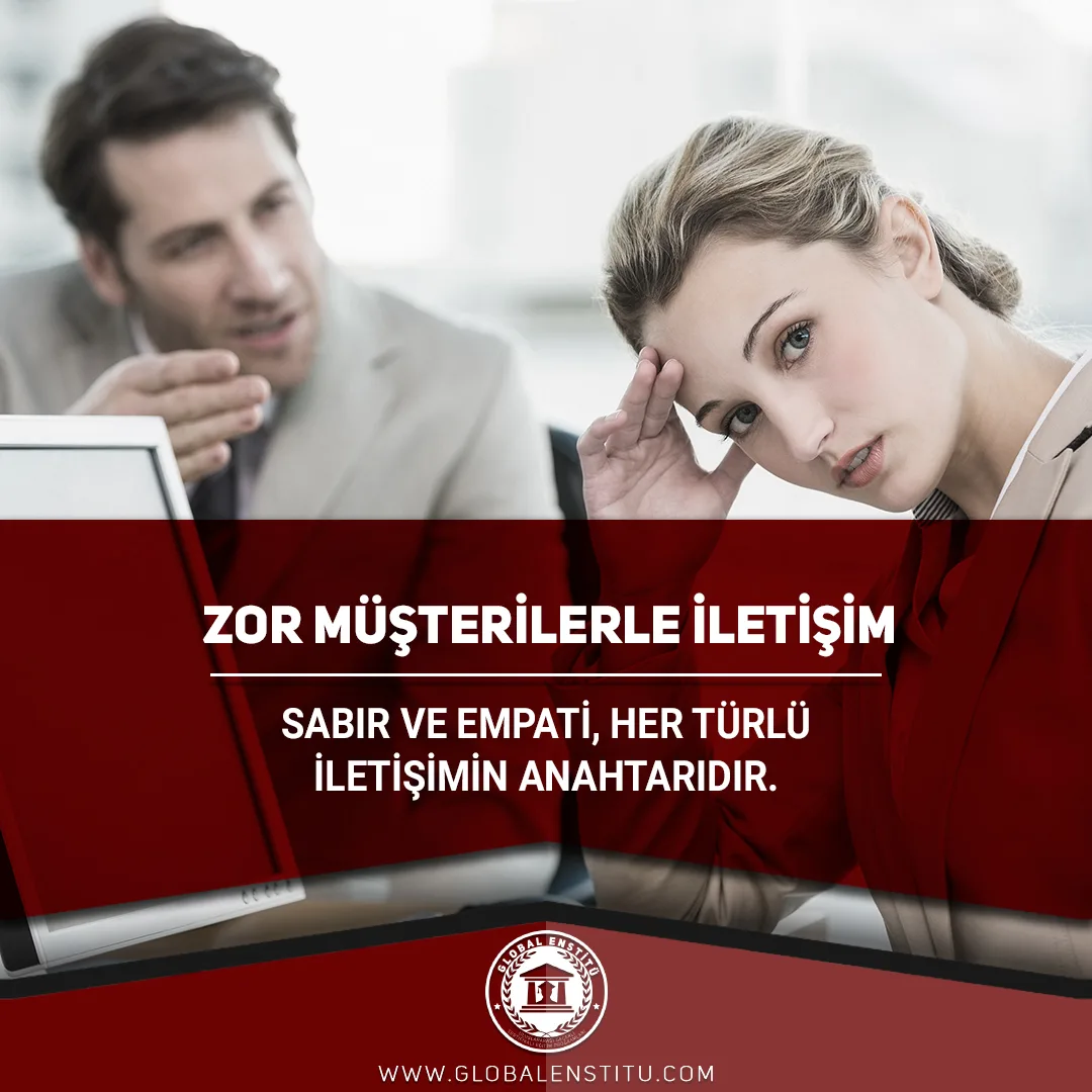 Zor Müşterilerle İletişim